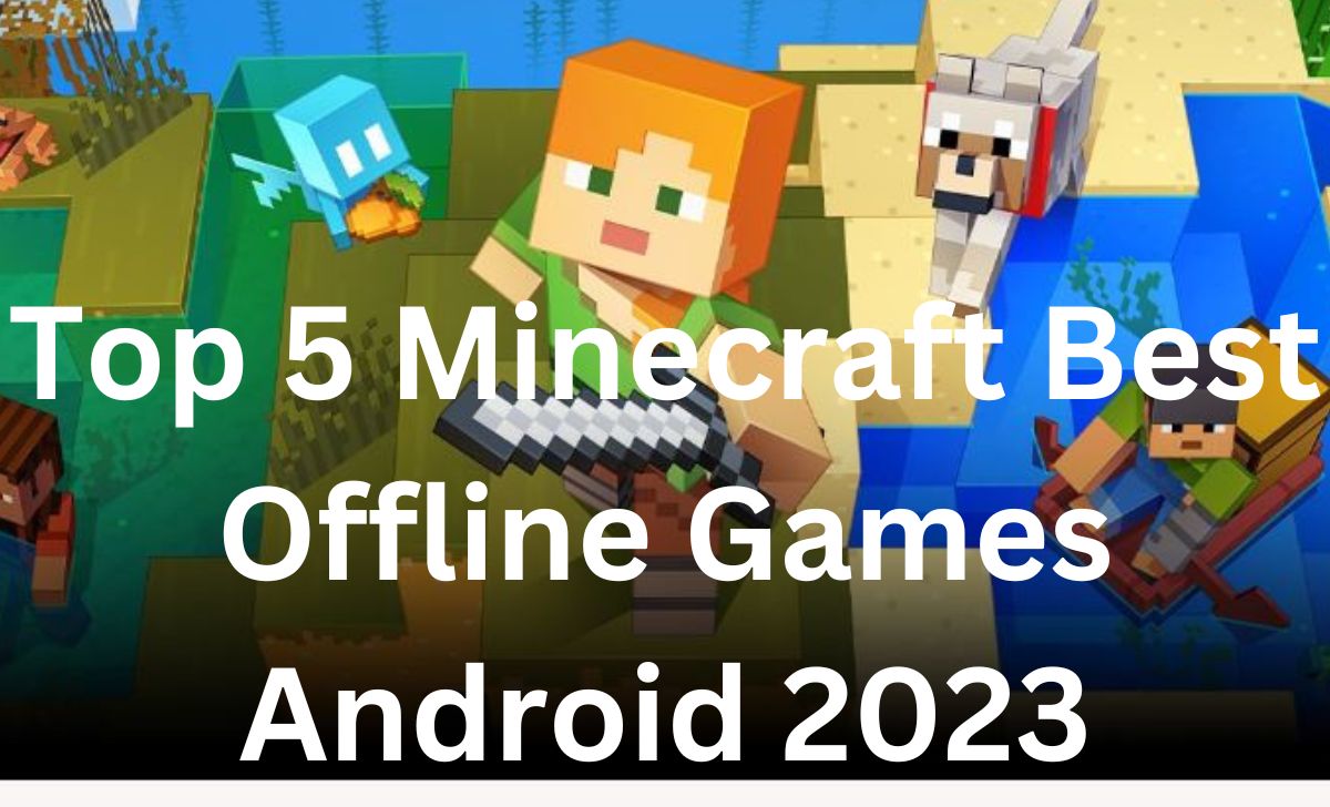 Minecraft Best Offline Games Android 2023